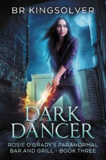 Dark Dancer (Rosie O'Grady's Paranormal Bar and Grill Book 3) Read online