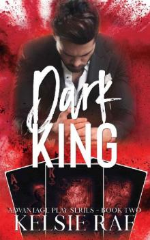 Dark King (Advantage Play Book 2) Read online