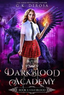 Darkblood Academy: Book One: Half-Blood (A Supernatural Academy Series) Read online