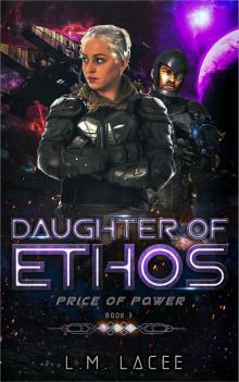 Daughter of Ethos: Price of Power Book 3 Read online