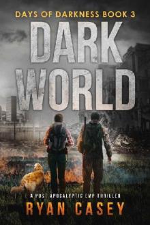 Days of Darkness (Book 3): Dark World Read online
