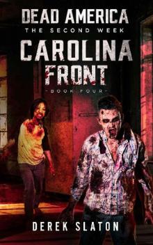 Dead America The Second Week (Book 7): Dead America: Carolina Front, Part 4 Read online