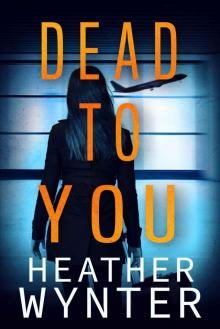 Dead to You Read online