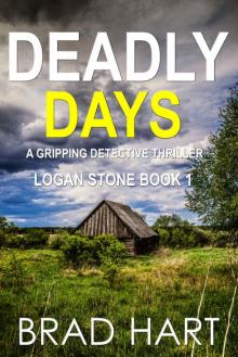 Deadly Days: A Gripping Detective Thriller (Logan Stone Book 1) Read online