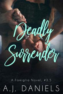 Deadly Surrender: Famiglia 3.5 Read online
