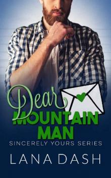 DEAR MOUNTAIN MAN: A Curvy Girl Romance (SINCERELY YOURS Book 9) Read online