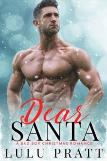 Dear Santa: A Bad Boy Christmas Romance Read online