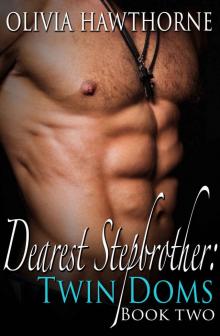 Dearest Stepbrother: Twin Doms (Book Two) Read online