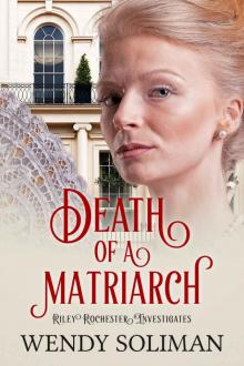 Death of a Matriarch (Riley Rochester Investigates Book 7)