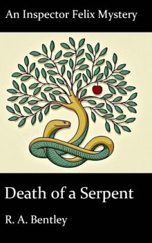 Death of a Serpent (The Inspector Felix Mysteries Book 8) Read online