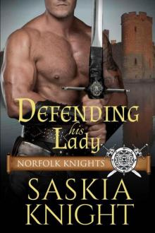 Defending His Lady (Norfolk Knights Book 4) Read online