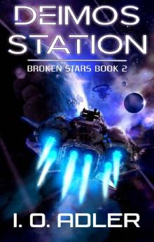 Deimos Station (Broken Stars Book 2) Read online