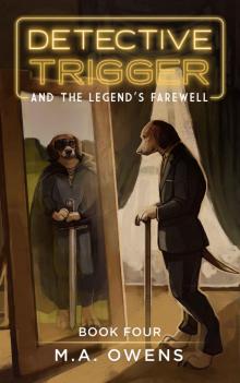 Detective Trigger and the Legend's Farewell: Book Four Read online