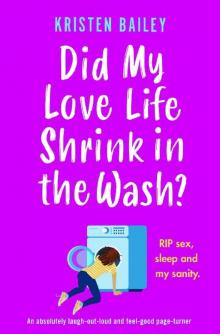 Did My Love Life Shrink in the Wash?: An absolutely laugh-out-loud and feel-good page-turner Read online