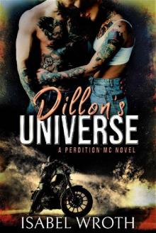 Dillon's Universe: A Perdition MC Novel Read online