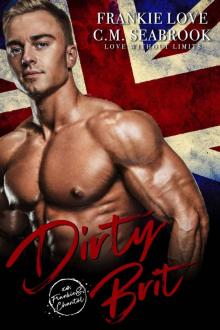 Dirty Brit: Love Without Limits Read online