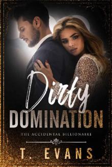 Dirty Domination (The Accidental Billionaire Book 2) Read online