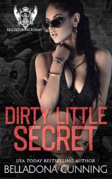 Dirty Little Secret: A Dark High School Bully Romance (Reighton Preparatory Academy Book 3) Read online