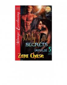 Dirty Little Secrets [Impulse 5] (Siren Publishing Ménage Everlasting) Read online
