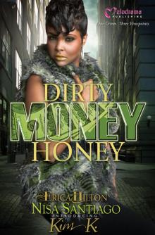 Dirty Money Honey Read online