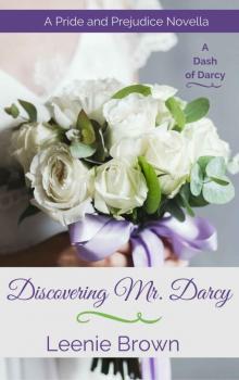 Discovering Mr. Darcy: A Pride and Prejudice Novella (A Dash of Darcy) Read online