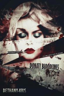 Donati Bloodlines: The Complete Trilogy Read online