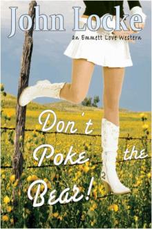 Don't Poke the Bear! (an Emmett Love Western) Read online