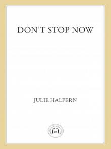 Don't Stop Now Read online