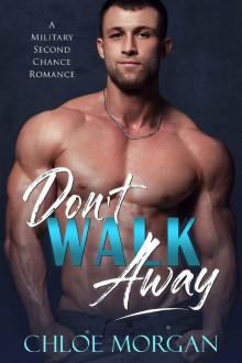 Don't Walk Away: A Second Chance Military Romance Read online