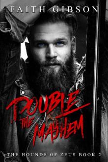 Double The Mayhem (The Hounds of Zeus MC Book 2) Read online