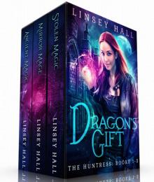 Dragon's Gift The Huntress Books 1-3 Read online