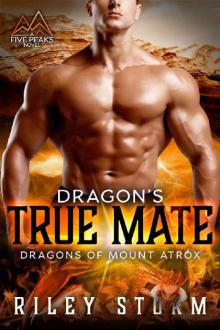 Dragon's True Mate (Dragons of Mount Atrox Book 1) Read online