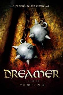 Dreamer: A Prequel to the Mongoliad (the foreworld saga) Read online