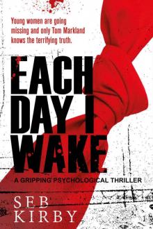 Each Day I Wake: A gripping psychological thriller: US Edition Read online