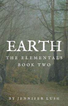 Earth: The Elementals Book Two Read online