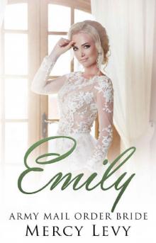 Emily: Army Mail Order Bride Read online
