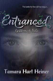 Entranced (Goddess of Fate Book 2) Read online