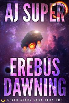 Erebus Dawning: A Space Opera Adventure (Seven Stars Saga Book 1) Read online