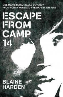Escape from Camp 14 Read online
