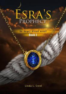 Esra's Prohpecy (Book 3 An Angel-blood Novel) Read online