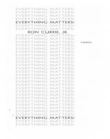 Everything Matters!