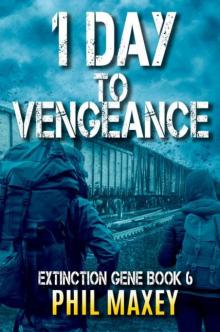 Extinction Gene | Book 6 | 1 Day To Vengeance