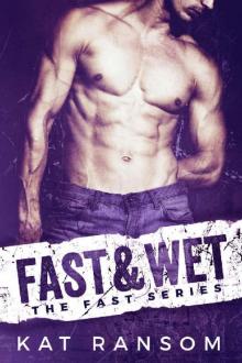 Fast & Wet Read online