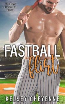Fastball Flirt (The Boys of Summer Series Book 1) Read online