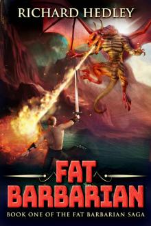Fat Barbarian: A Humorous Fantasy Adventure (Fat Barbarian Saga Book 1) Read online