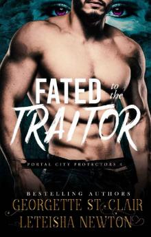 Fated to the Traitor (Portal City Protectors Book 4) Read online