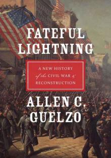 Fateful Lightning: A New History of the Civil War & Reconstruction Read online