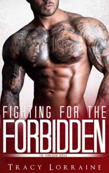 Fighting for the Forbidden: Forbidden Series #3 Read online