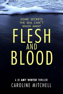 Flesh and Blood (A DI Amy Winter Thriller) Read online