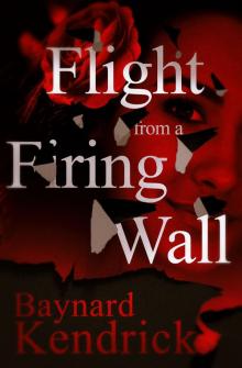 Flight from a Firing Wall Read online